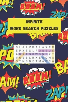 Infinite Word Search Puzzles: word search book for kid's Ages 6-14 Find the words and find the fun by Independently Published