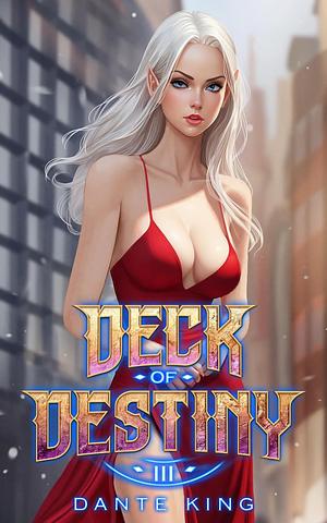 Deck of Destiny 3 by Dante King