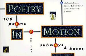 Poetry in Motion: 100 Poems from the Subways and Buses by Elise Paschen