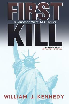 First Kill by William J. Kennedy