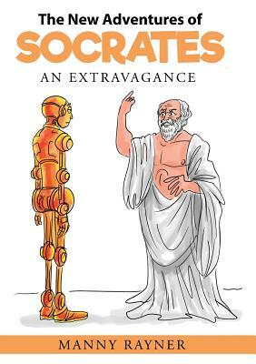 The New Adventures of Socrates: an extravagance by Manny Rayner