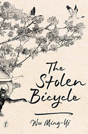 The Stolen Bicycle by Wu Ming-Yi