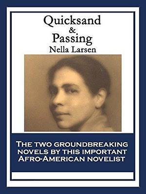 Quicksand & Passing: With linked Table of Contents by Nella Larsen, Nella Larsen