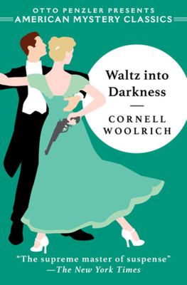 Waltz Into Darkness by Cornell Woolrich