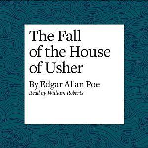 The Fall of the House of Usher by Edgar Allan Poe