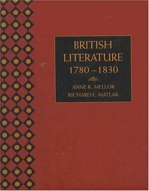 British Literature: 1780 - 1830 by Anne K. Mellor