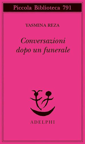 Conversazioni dopo un funerale by Yasmina Reza