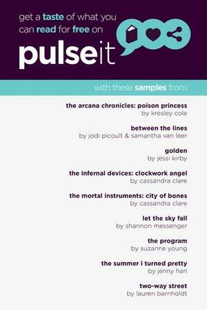Pulseit eSampler by Jenny Han, Samantha van Leer, Lauren Barnholdt, Cassandra Clare, Jessi Kirby, Jodi Picoult, Suzanne Young, Shannon Messenger, Kresley Cole