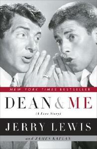 Dean and Me: (a Love Story) by Jerry Lewis, James Kaplan