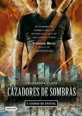 Ciudad de Cristal: Cazadores de sombras 3 by Cassandra Clare