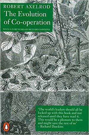 The Evolution of Co-Operation by Robert Axelrod