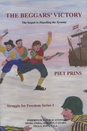 The Beggars Victory: The Sequel To Dispelling The Tyranny by Piet Prins