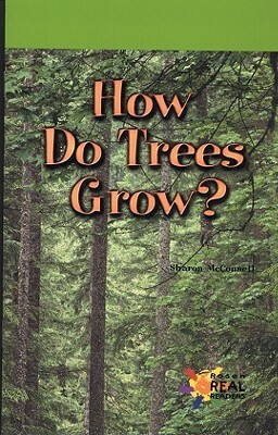 How Do Trees Grow by Sharon McConnell