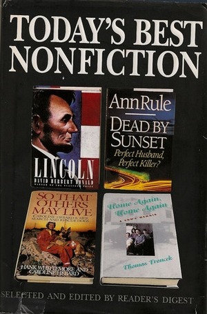 Dead by Sunset/Lincoln/So that Others May Live/Home Again, Home Again (Today's Best Nonfiction, Vol 2, 1996) by Thomas Froncek, Caroline Hebard, Hank Whittemore, Ann Rule, David Herbert Donald