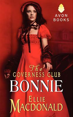 The Governess Club: Bonnie by Ellie MacDonald