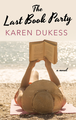 The Last Book Party by Karen Dukess