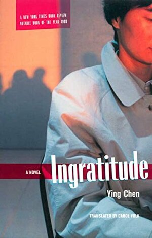 Ingratitude by Ying Chen