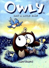 Owly, Vol. 2: Just a Little Blue by Andy Runton