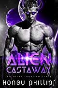 Alien Castaway by Honey Phillips, Honey Phillips