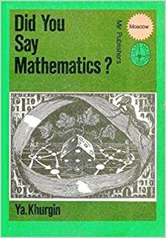 Did You Say Mathematics? by Yakov Khurgin