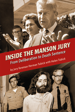 Inside the Manson Jury: From Deliberation to Death Sentence by Jury Foreman, Rick Ortenburger, Deborah Herman, Herman Tubick