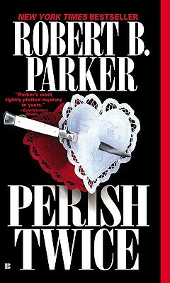 Perish Twice by Robert B. Parker