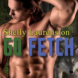 Go Fetch by Shelly Laurenston