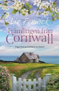 Främlingen från Cornwall by Liz Fenwick