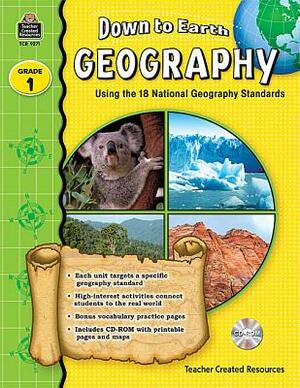 Down to Earth Geography, Grade 1 [With CDROM] by Ruth Foster