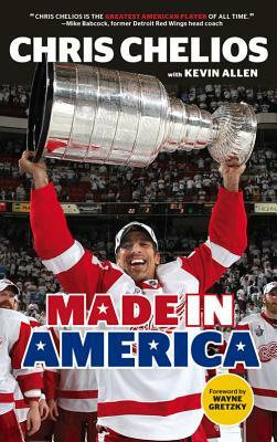 Chris Chelios: Made in America by Kevin Allen, Chris Chelios