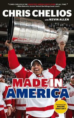 Chris Chelios: Made in America by Kevin Allen, Chris Chelios