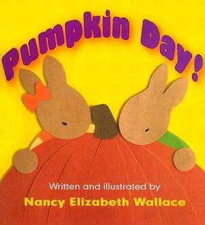 Pumpkin Day! by Nancy Elizabeth Wallace