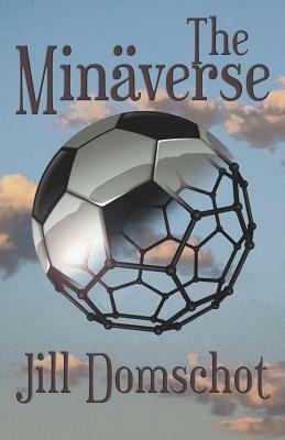 The Minäverse by Jill Domschot