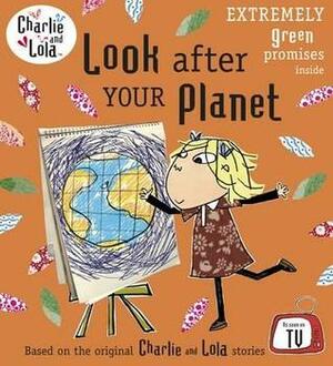 Look After Your Planet by Lauren Child