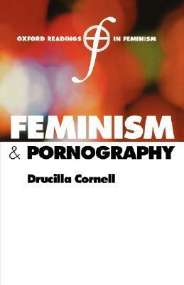Feminism and Pornography by Drucilla Cornell