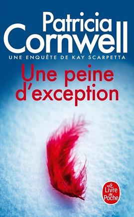 Une Peine d'Exception by Patricia Cornwell