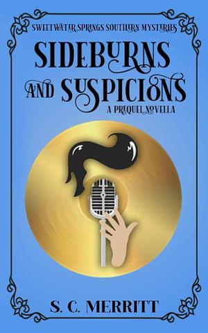 Sideburns and Suspicions by S.C. Merritt, S.C. Merritt