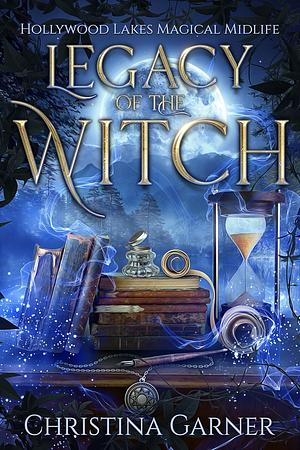 Legacy of the Witch by Christina Garner