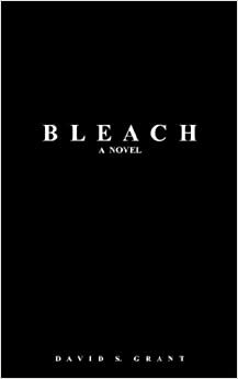 Bleach by David S. Grant