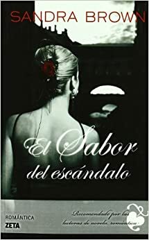 El sabor del escándalo by Sandra Brown