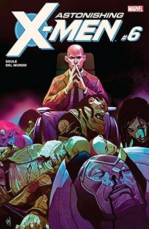 Astonishing X-Men #6 by Charles Soule, Mike del Mundo