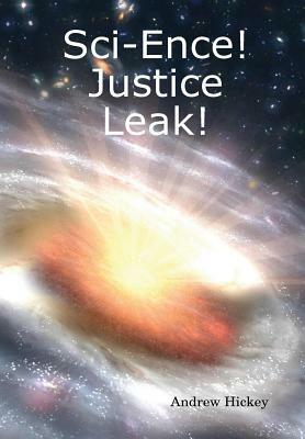 Sci-Ence! Justice Leak! by Andrew Hickey