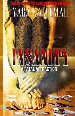 Insanity by Yara Kaleemah