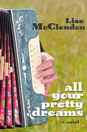 All Your Pretty Dreams by Lise McClendon