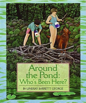 Around the Pond by Lindsay Barrett George