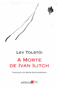 A Morte de Ivan Ilitch by Leo Tolstoy