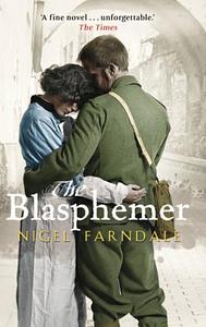 The Blasphemer by Nigel Farndale