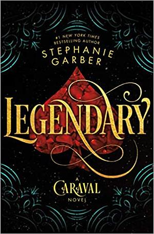 Legendary by Stephanie Garber