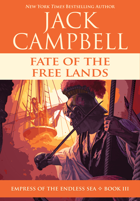 Fate of the Free Lands by Jack Campbell