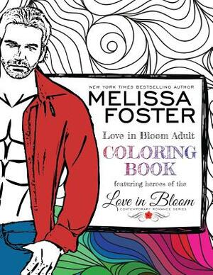 Love in Bloom Adult Coloring Book by Melissa Foster, Jessica Hildreth